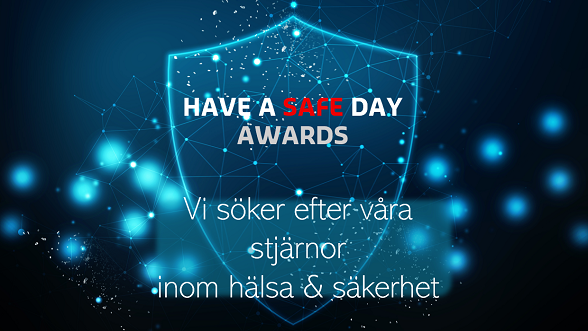 Nominera våra säkerhetshjältar till tävlingen Have a Safe Day Awards!